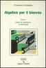 Elementi di algebra per il biennio vol.1