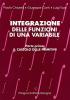 Integrazione delle funzioni di una variabile vol.1