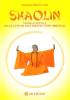Shaolin. Teoria e pratica delle antiche arti terapeuriche orientali