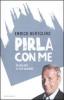 Pirla con me. Da Milano si pu� guarire