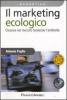 Il marketing ecologico. Crescere nel mercato tutelando l'ambiente
