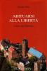 Abituarsi alla libert�. Lutero alla Wartburg