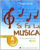 Si fa la musica. Per la Scuola media