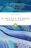 Il resto � rumore. Ascoltando il XX secolo