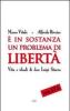 � in sostanza un problema di libert�. Vita e ideali di don Luigi Sturzo
