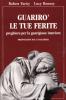 Guarir� le tue ferite. Preghiera per la guarigione interiore