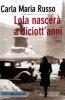 Lola nascer� a diciott'anni
