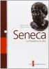 Seneca. La filosofia e la vita. Con espansione online. Per i Licei e gli Ist. magistrali