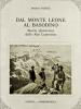 Dal monte Leone al Basodino. Storia alpinistica delle Alpi lepontine