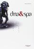 DNA & Spa. Non pi� uomini, non pi� animali
