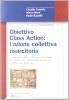 Obbiettivo class action. L'azione collettiva risarcitoria