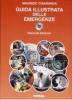 Guida illustrata delle emergenze. Con CD-ROM