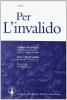 Per l'invalido. Per il Liceo classico