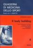 Il body building. L'analisi biomeccanica di uno sport, la palestra e gli attrezzi, la preparazione specifica, l'alimentazione, l'abuso farmacologico