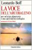 La voce dell'arcobaleno. Per un'etica planetaria e una spiritualit� ecologica