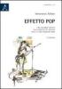 Effetto pop. Uno sguardo critico sulla musica pi� diffusa degli ultimi cinquant'anni
