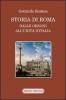 Storia di Roma dalle origini all'Unit� d'Italia