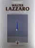 Walter Lazzaro. Catalogo generale delle opere (1929-1988)