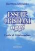 Essere cristiani oggi. Guida al cristianesimo