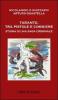 Taranto tra pistole e ciminiere. Storia di una saga criminale