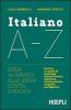 Italiano A-Z. Guida alfabetica alla lingua scritta e parlata