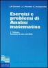 Esercizi e problemi di analisi matematica vol.1