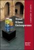 Visioni urbane contemporanee. Cantieri d'arte