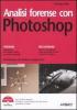 Analisi forense con Photoshop. Con CD-ROM