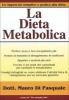 La dieta metabolica. Un approccio alla dieta pratico e semplice