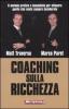 Coaching sulla ricchezza. Il metodo pratico e immediato per ottenere quello che avete sempre desiderato
