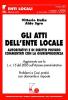 Gli atti dell'ente locale. Autoritativi e di diritto privato commentati con la giurisprudenza. Problemi e casi pratici con domande e risposte