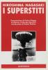Hiroshima-Nagasaki. I superstiti