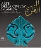 Al-Fann. Arte della civilt� islamica. La collezione al-Sabah, Kuwait