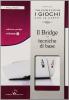 Il bridge. Tecniche base. Con gadget