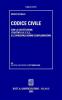 Codice civile. Con la Costituzione, i trattati U.E. e C.E. e le principali norme complementari