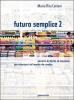 Futuro semplice. Per le Scuole vol.2