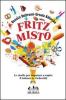 Fritz misto. Le ricette per imparare e capire il tedesco