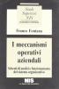 I meccanismi operativi aziendali. Schemi di analisi e funzionamento del sistema organizzativo