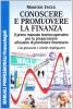 Conoscere e promuovere la finanza. Il primo manuale tecnico-operativo per la preparazione all'esame di promotore finanziario. Con glossario e schede riepilogative