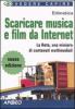 Scaricare musica e film da Internet