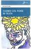 L' uomo col fiore in testa