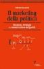 Il marketing della politica. Funzione, strategia e comunicazione dei partiti