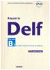 R�ussir le Delf B1. Con CD Audio. Per le Scuole superiori