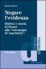 Negare l'evidenza. Diritto e storia di fronte alla �menzogna di Auschwitz�