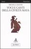 Voci e canti della civilt� Maya