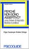 Perch� non sono assertivo? Una chiave di risposta teorica e pratica