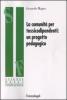 La comunit� per tossicodipendenti. Un progetto pedagogico