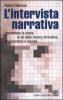 L' intervista narrativa. Raccontare la storia di s� nella ricerca formativa, organizzativa e sociale
