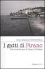 I gatti di Pirano. Dal mare istriano al campo di Fossoli