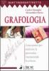 Grafologia. Corso pratico per analizzare la personalit� interpretando la scrittura